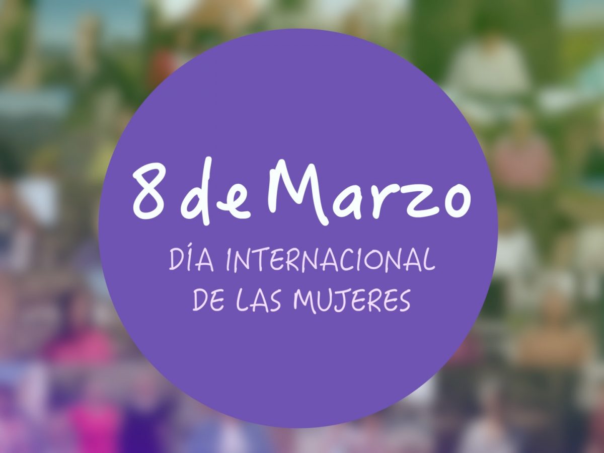 8 de Marzo, Día Internacional de la Mujer