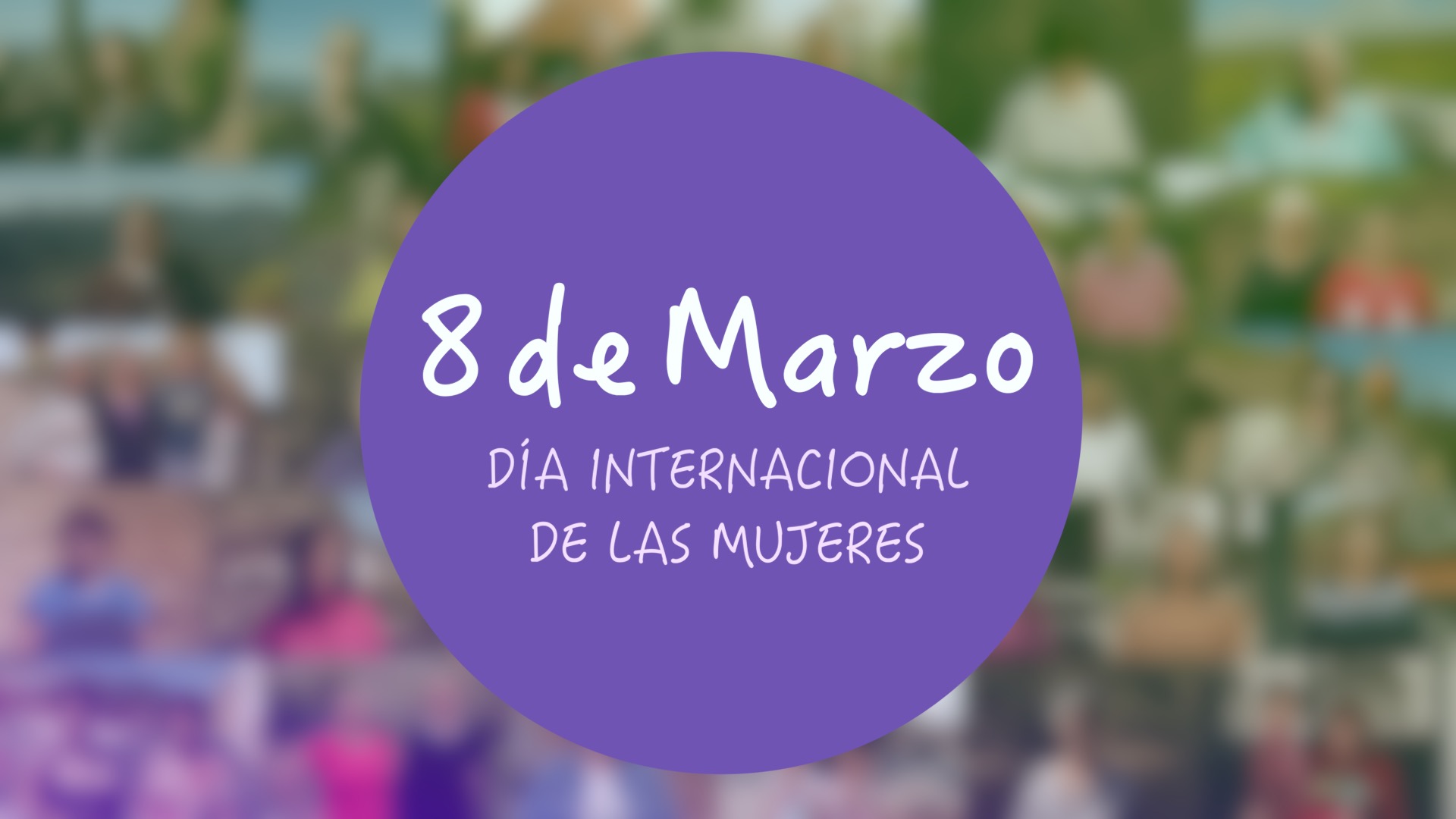 8 de Marzo, Día Internacional de la Mujer