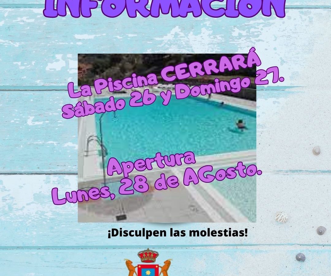 Cierre de Piscina:              Sábado 26 y Domingo 27. Apertura: Lunes 28.