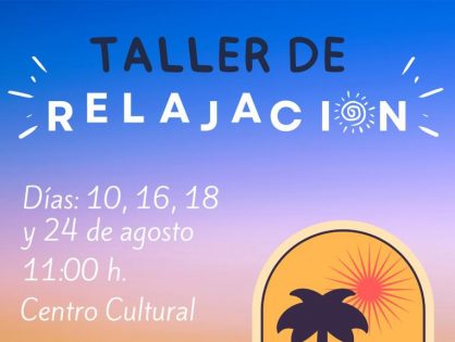 10-16-18 y 24 de Agosto. Taller de Relajación.