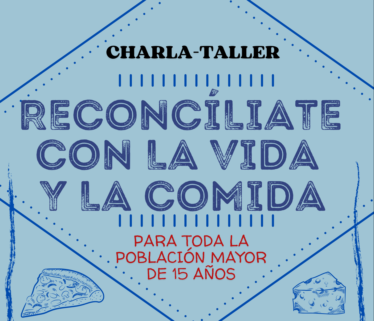 Charla-Taller" Reconcíliate con la vida y la comida".