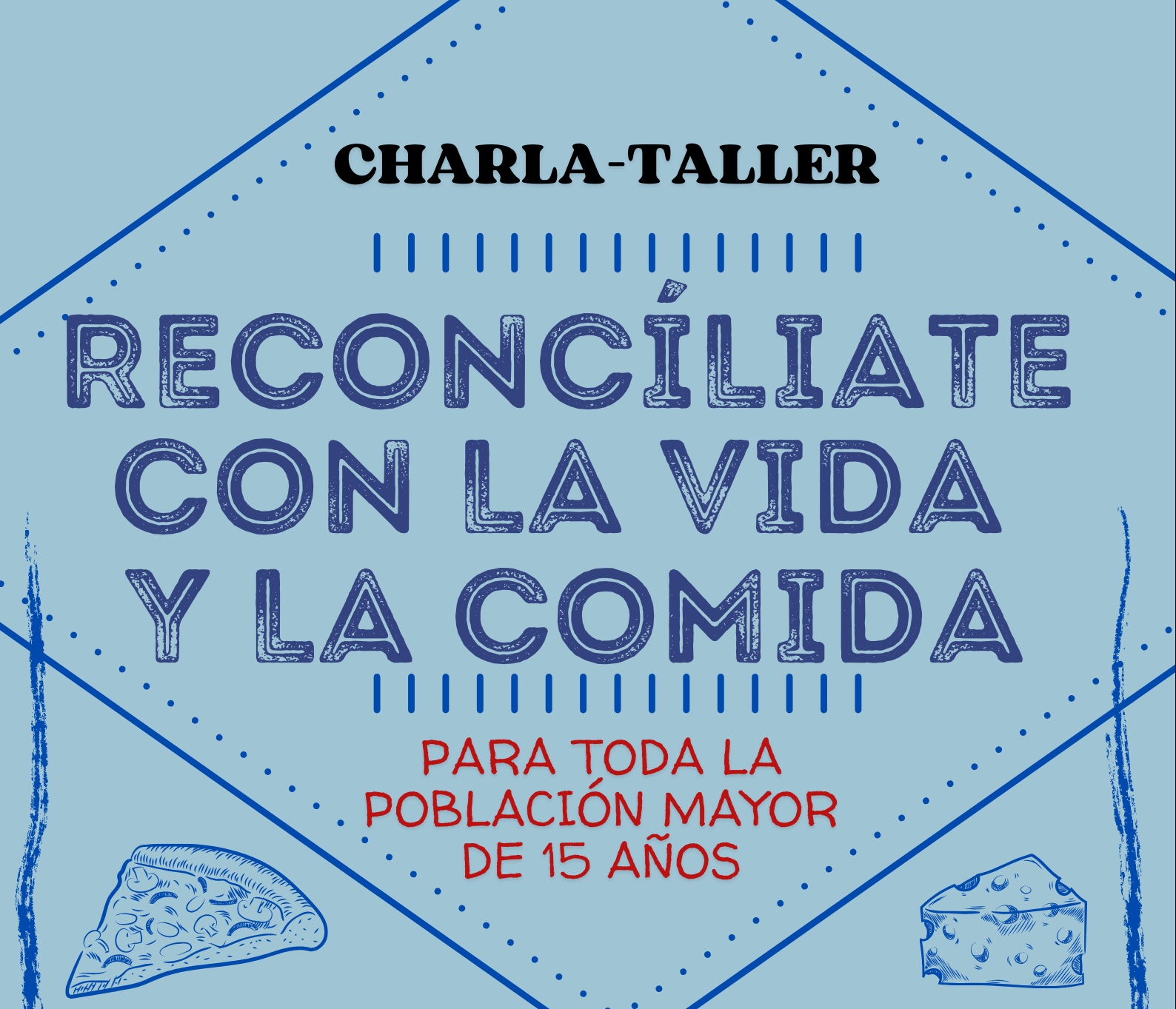 Reconcíliate con la vida y la comida.