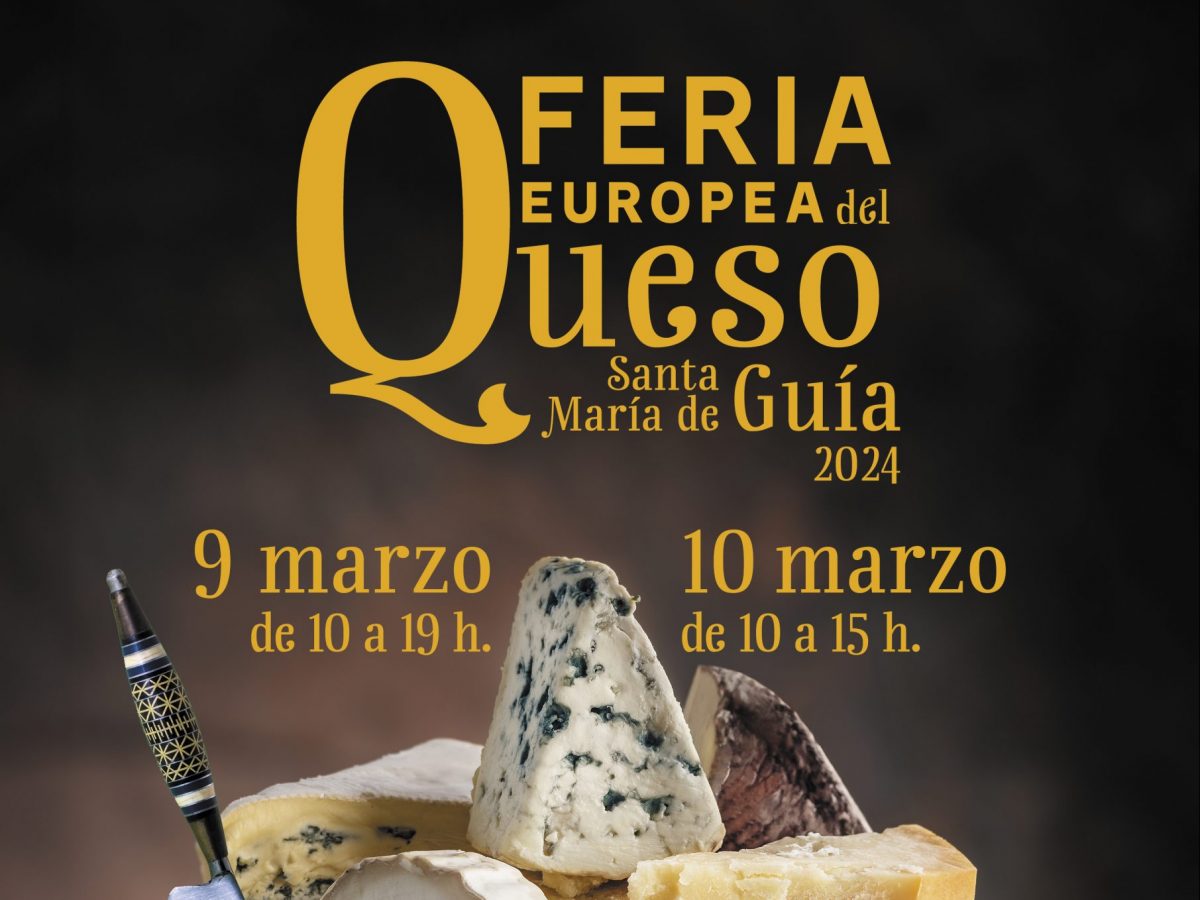 Feria Europea del Queso Santa María de Guía 2024, del 9 al 10 de Marzo.