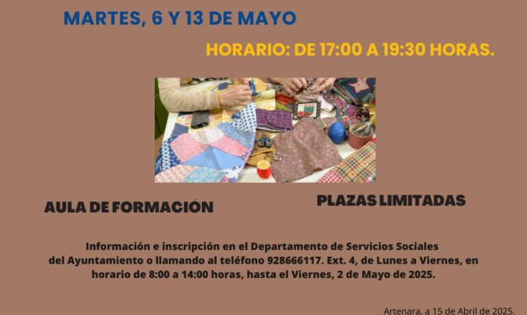 Taller de Patchwork. Martes, 6 y 13 de Mayo de 2025.