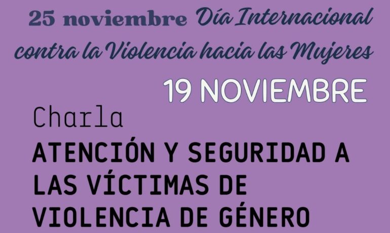 Charla Atención y Seguridad a las víctimas de violencia de género