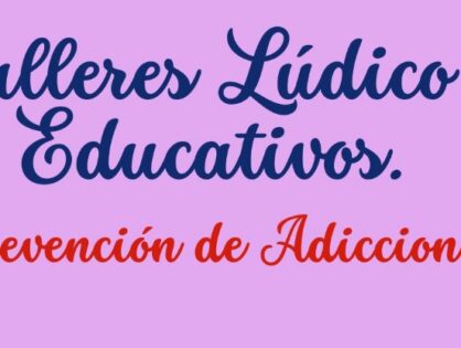 Talleres Lúdicos-Educativos "Prevención de Adicciones"