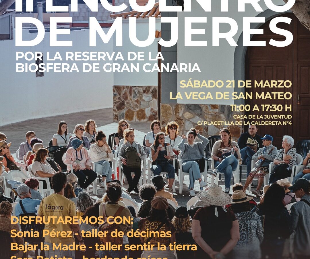 II ENCUENTRO DE MUJERES POR LA RESERVA DE LA BIOSFERA DE GRAN CANARIA - ACTIVIDAD GRATUITA