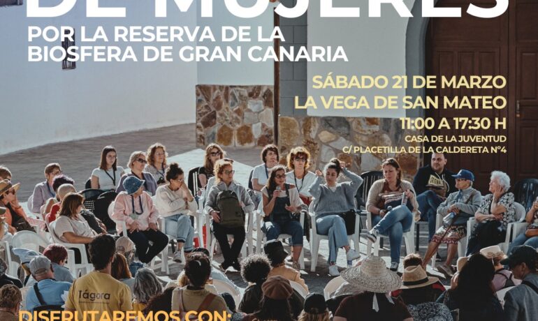 II ENCUENTRO DE MUJERES POR LA RESERVA DE LA BIOSFERA DE GRAN CANARIA - ACTIVIDAD GRATUITA