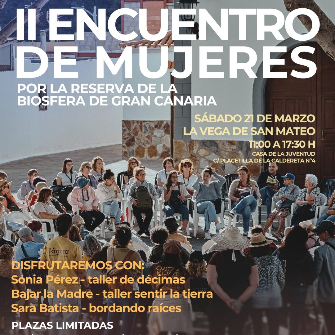 II ENCUENTRO DE MUJERES POR LA RESERVA DE LA BIOSFERA DE GRAN CANARIA - ACTIVIDAD GRATUITA