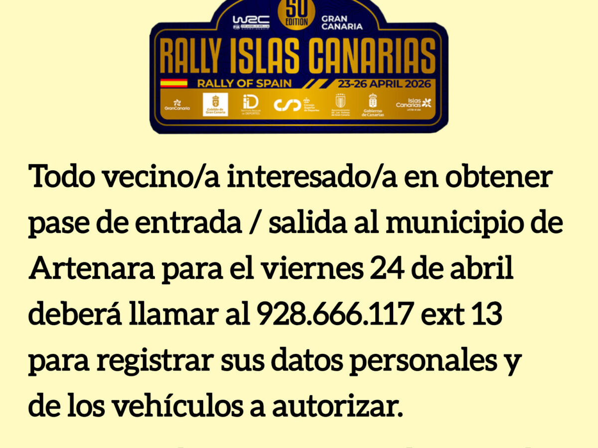 AUTORIZACIONES ACCESO AL MUNICIPIO DE ARTENARA CON MOTIVO DEL RALLY ISLAS CANARIAS - 24 ABRIL