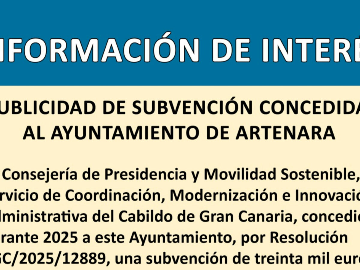 PUBLICIDAD DE SUBVENCIÓN CONCEDIDA AL AYUNTAMIENTO DE ARTENARA