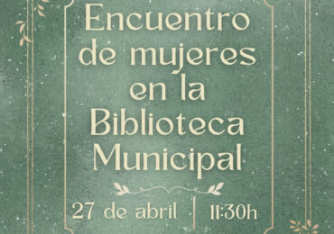 📢 Encuentro de mujeres en la Biblioteca Municipal