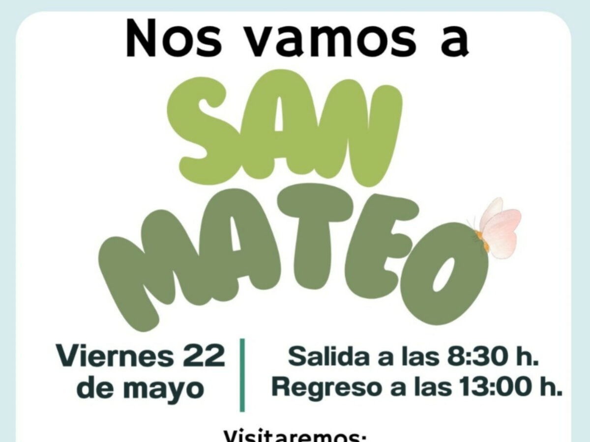 NOS VAMOS A SAN MATEO DE EXCURSIÓN