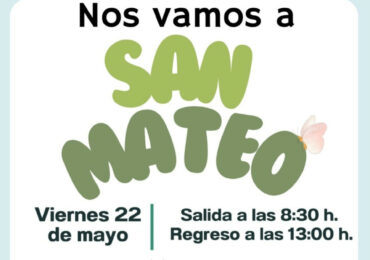 NOS VAMOS A SAN MATEO DE EXCURSIÓN