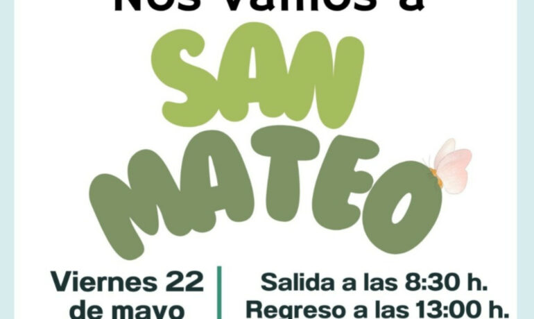 NOS VAMOS A SAN MATEO DE EXCURSIÓN