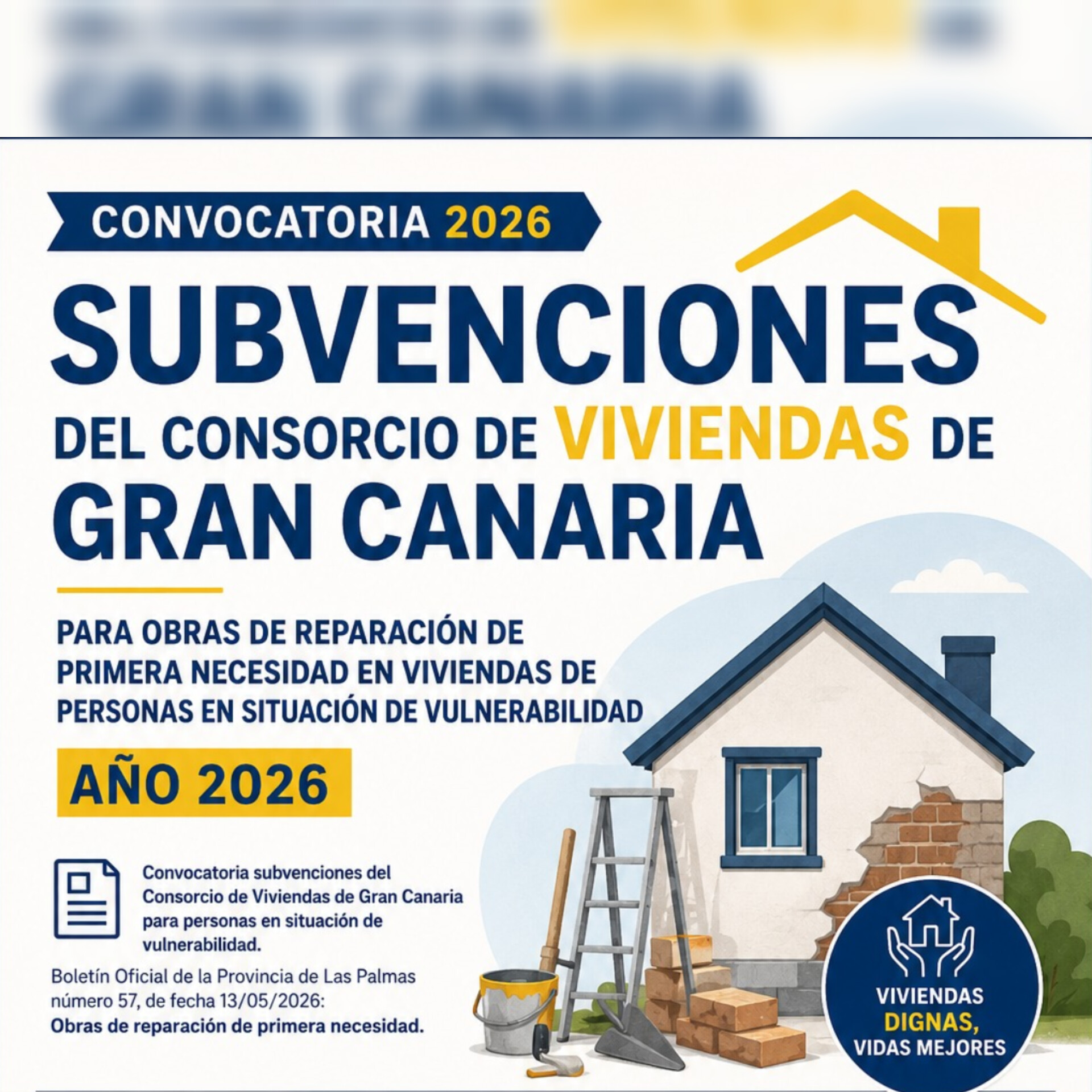 SUBVENCIONES DEL CONSORCIO DE VIVIENDAS DE GRAN CANARIA PARA OBRAS DE REPARACIÓN DE PRIMERA NECESIDAD EN VIVIENDAS DE PERSONAS EN SITUACIÓN DE VULNERABILIDAD. AÑO 2026