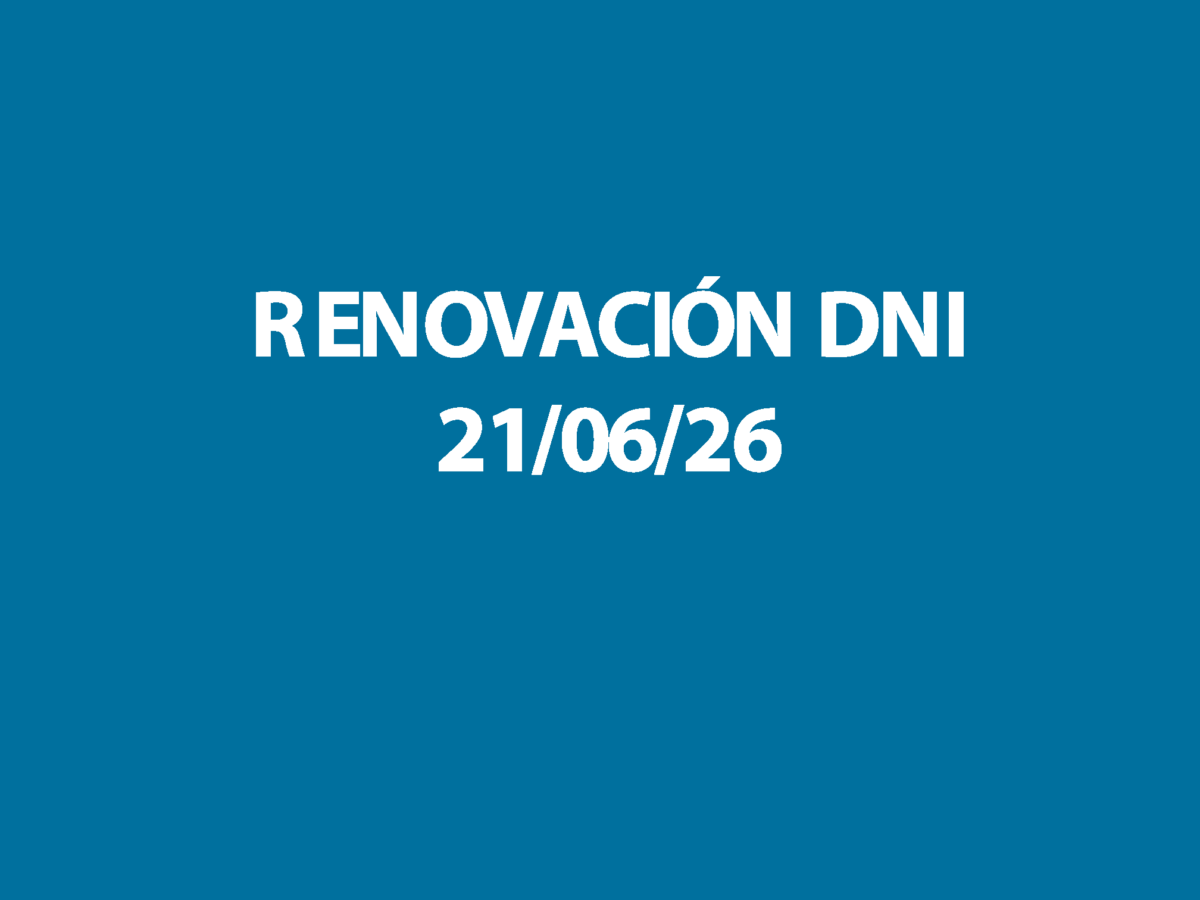 Renovación del DNI - 21 JULIO 2026