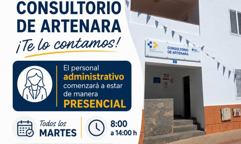 PERSONAL ADMINISTRATIVO PRESENCIAL EN EL CONSULTORIO MÉDICO DE ARTENARA LOS MARTES DE 8 A 14 HORAS